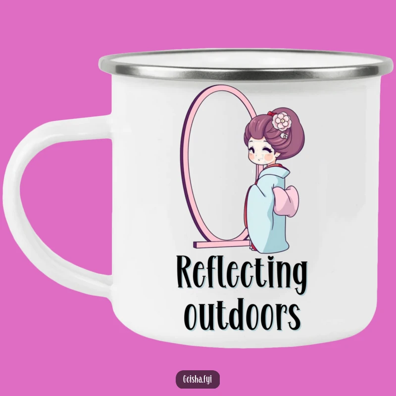 Funny Geisha Mirror Camping Mug: Admire the View and Yourself with Humor