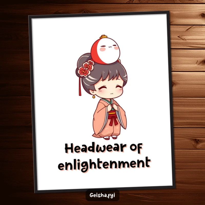 Funny Geisha Poster: A whimsical geisha character humorously balances a miniature Daruma doll on her head, adding artistic fun.