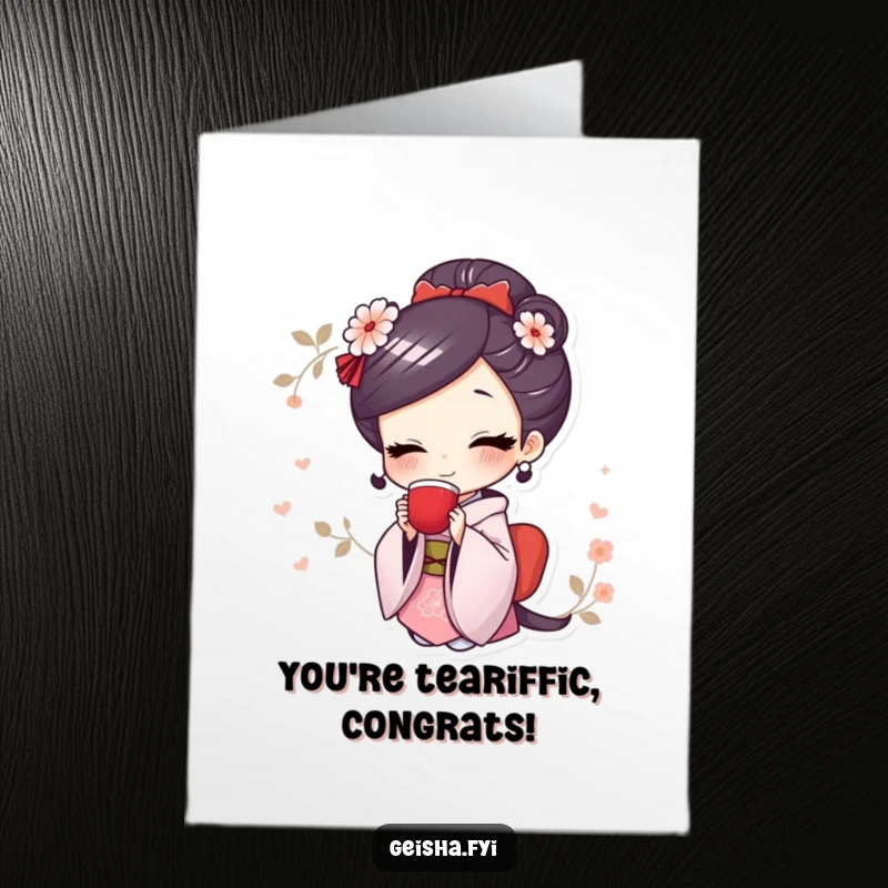 Cute Free Printable Congratulations Card: Smiling geisha character elegantly sips tea, offering a refined toast to a wonderful achievement.